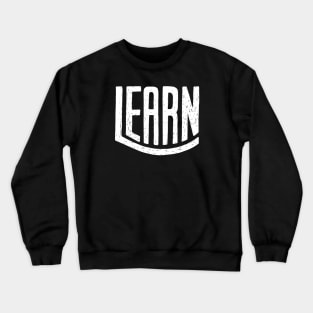 Learn White color typography Crewneck Sweatshirt